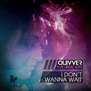 Quivver, Angel Hart – I Don’t Wanna Wait [TOOL16301Z]
