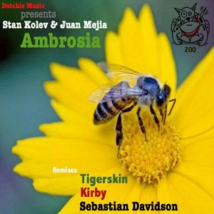 Stan Kolev, Juan Mejia – Ambrosia [DUTCHIE200]