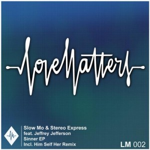Stereo Express, Jeffrey Jefferson, Slow Mo – Sinner EP [LM002]