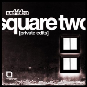 Wehbba – Square Two (Private Edits)