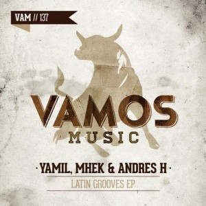 Yamil – Latin Grooves EP [VAM137]