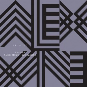 Alex Mine – We Waste [TEC098]