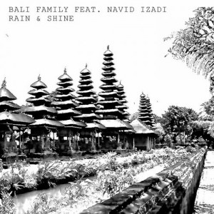 Bali Family – Rain & Shine (feat. Navid Izadi) [ECB374D]