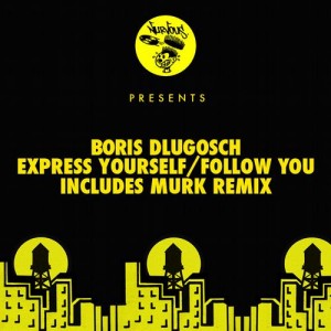 Boris Dlugosch – Express Yourself / Follow You [NUR22956]