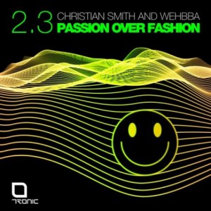 Christian Smith, Wehbba – Passion Over Fashion 2.3 [TR122]