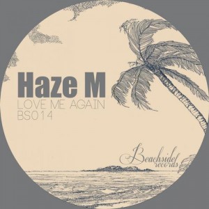Haze-M – Love Me Again [BS014]