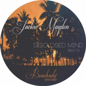 Jackie Mayden – Disclosed Mind EP [BS013]