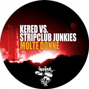 Kered, Stripclub Junkies – Molte Donne [NER23049]