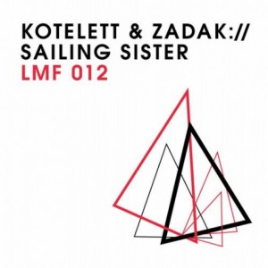 Kotelett, Zadak – Sailing Sister [LMF012]