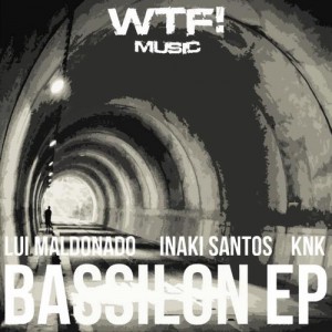 Lui Maldonado – Bassilon EP [WTF106]