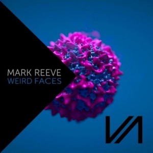 Mark Reeve – Weird Faces [ELV008]