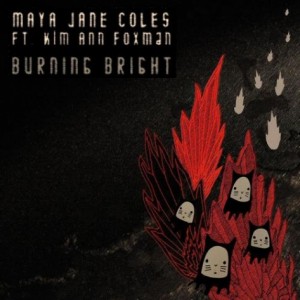 Maya Jane Coles, Kim Ann Foxman – Burning Bright (Remixes)