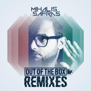 Mihalis Safras – Out Of The Box Remixes