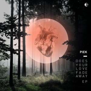 Piek – Does Your Love Fade Away EP [EINMUSIKA20]