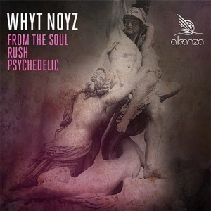 Whyt Noyz – From The Soul / Rush / Psychedelic [ALLE021]