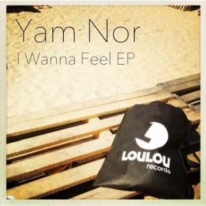 Yam Nor – I Wanna Feel [LLRO39]