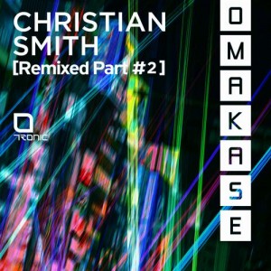 Christian Smith – Omakase (Remixed Part #2) [TR125]