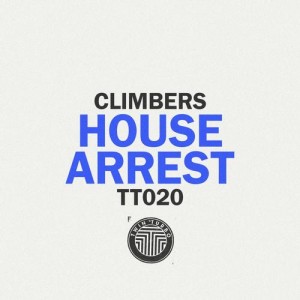 Climbers – Twin Turbo 020 – House Arrest [TT020]