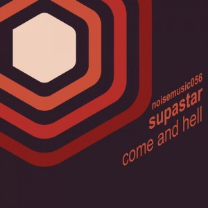 Come and Hell – Supastar [NM056]