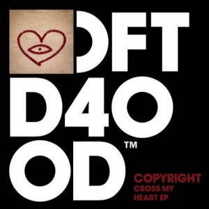 Copyright – Cross My Heart EP [DFTD400D1]
