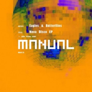 Eagles & Butterflies – Nova Disco EP [MAN116]