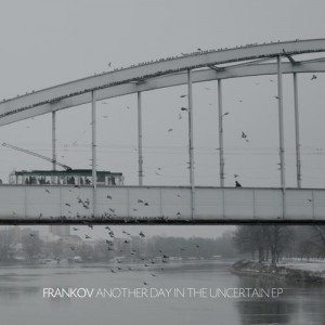 Frankov – Another Day In The Uncertain EP [FRUCHT059]