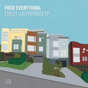 Fred Everything – Street Luv / Potrero EP [LZD040]