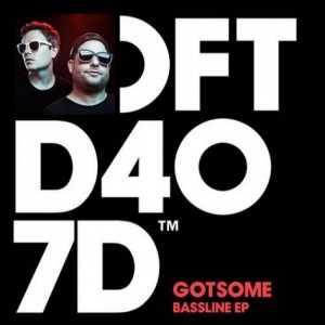 GotSome – Bassline EP [DFTD407D1]