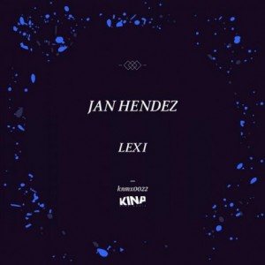 Jan Hendez – Lexi [KNMX0022]
