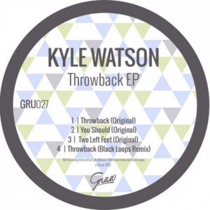 Kyle Watson – Throwback EP [GRU027]