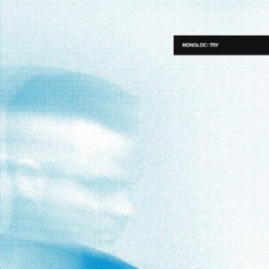 Monoloc – Try EP [CLR070]