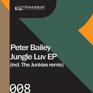Peter Bailey – Jungle Luv EP [TRSMT008]