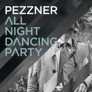 Pezzner – All Night Dancing Party [SYST00976]