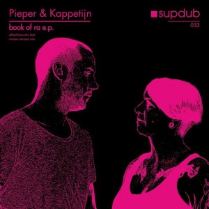 Pieper & Kappetijn – Book Of Ra EP [SUPDUB032]