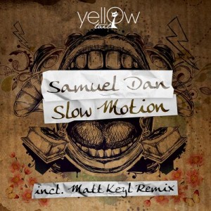 Samuel Dan – Slow Motion [YT082]