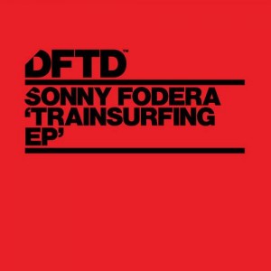 Sonny Fodera – Trainsurfing EP [DFTDS010D1]
