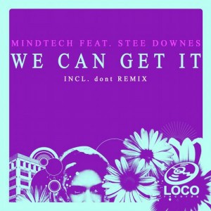 Stee Downes & Mindtech – We Can Get It (Incl. Dont Remix) [LRD076]