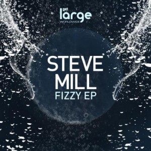 Steve Mill – Fizzy EP [LAR176]