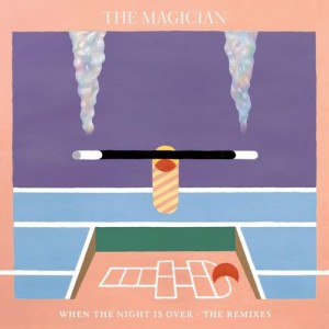 The Magician – When The Night Is Over