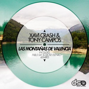 Tony Campos, Xavi Crash – Las Montanas De Valencia [DSD246]