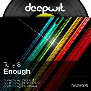 Tony S. – Enough [DWR025]
