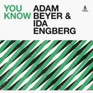 Adam Beyer, Ida Engberg – You Know [TRUE1248]