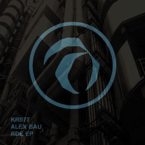 Alex Bau – RDE EP