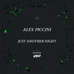 Alex Piccini – Just Another Night [KNMX0023]
