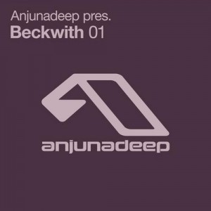 Beckwith – Anjunadeep Pres. Beckwith 01 [ANJCDCO133D]
