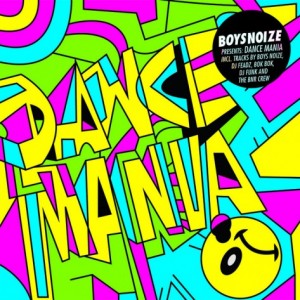VA - Boysnoize pres A Tribute To Dance Mania VA - Boysnoize pres A Tribute To Dance Mania