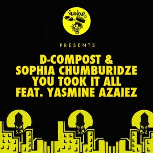 D-Compost, Sophia Chumburidze – You Took It All Feat. Yasmine Azaiez [NUR22923]