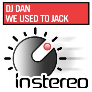 DJ Dan - We Used To Jack
