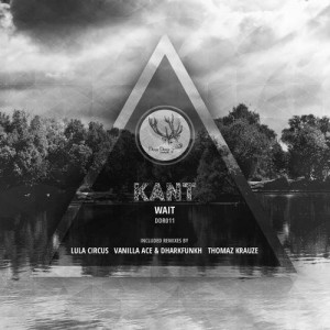 KANT – Wait [DD011]