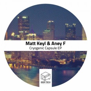 Matt Keyl, Aney F. – Cryogenic Capsule EP [DTR061]